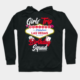 Las Vegas Birthday Party Girls Trip Vegas Birthday Squad Hoodie